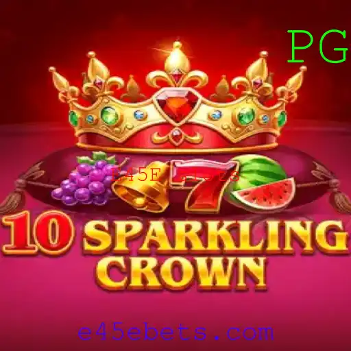 Explorando o Mundo de 10SparklingCrown: Um Guia Completo para E45E Slots